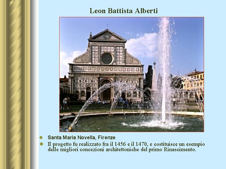 Leon Battista Alberti l Santa Maria Novella, Firenze l Il progetto fu realizzato fra