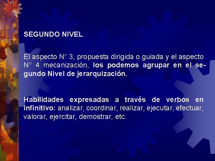 SEGUNDO NIVEL El aspecto N° 3, propuesta dirigida o guiada y el aspecto N°