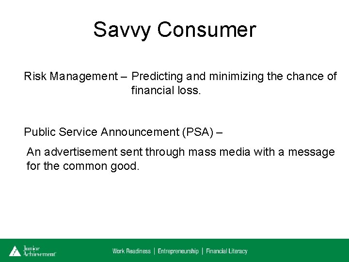Savvy Consumer Risk Management – Predicting and minimizing the chance of financial loss. Public