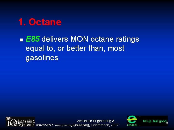 1. Octane 12/3/2020 E 85 delivers MON octane ratings equal to, or better than,