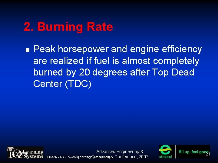 2. Burning Rate 12/3/2020 Peak horsepower and engine efficiency are realized if fuel is