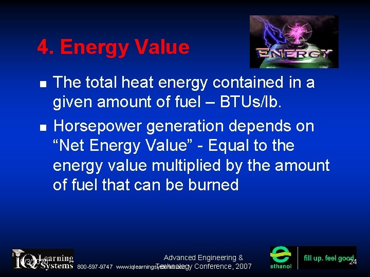 4. Energy Value 12/3/2020 The total heat energy contained in a given amount of