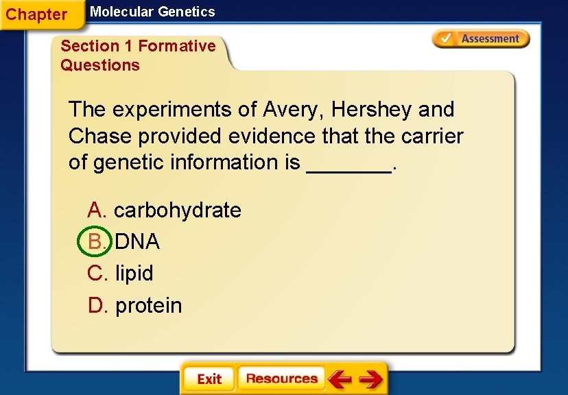Chapter Molecular Genetics Section 1 Formative Questions The experiments of Avery, Hershey and Chase