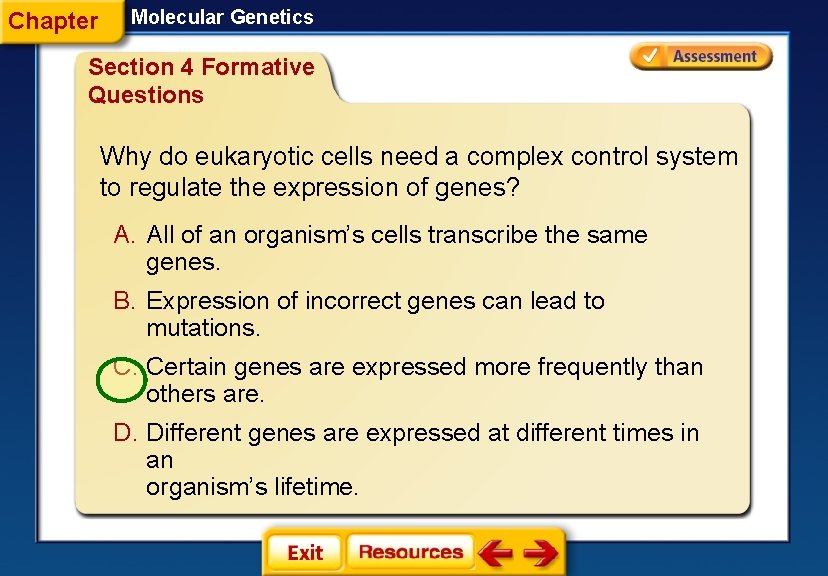 Chapter Molecular Genetics Section 4 Formative Questions Why do eukaryotic cells need a complex