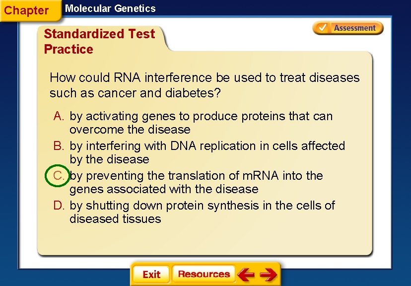 Chapter Molecular Genetics Standardized Test Practice How could RNA interference be used to treat