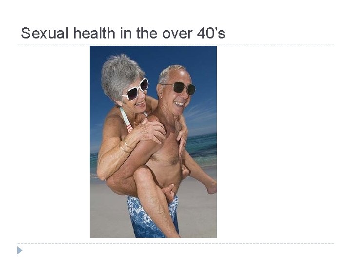 Sexual health in the over 40’s 