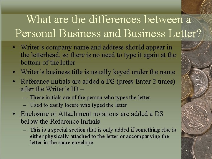 What are the differences between a Personal Business and Business Letter? • Writer’s company