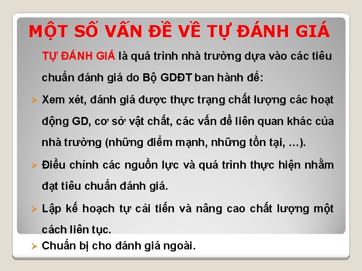 MỘT SỐ VẤN ĐỀ VỀ TỰ ĐÁNH GIÁ là quá trình nhà trường dựa