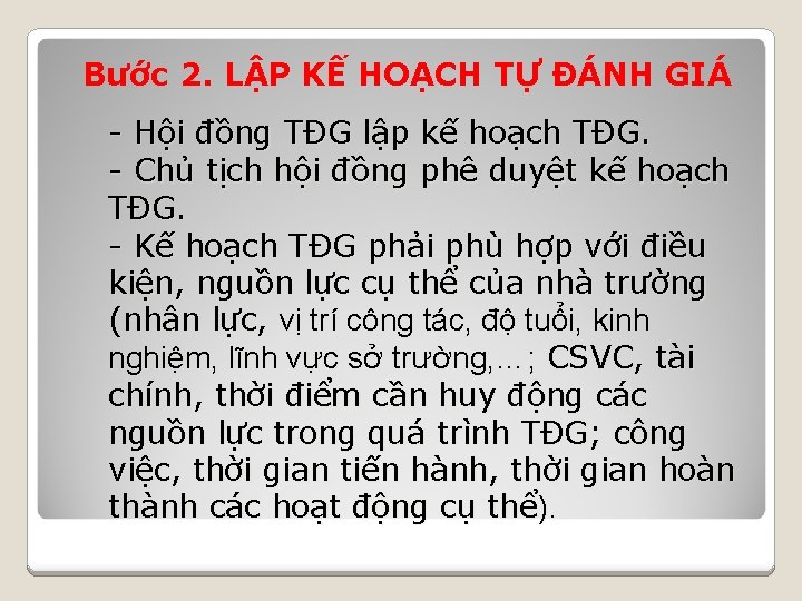 Bước 2. LẬP KẾ HOẠCH TỰ ĐÁNH GIÁ - Hội đồng TĐG lập kế