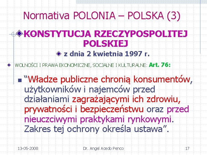 Normativa POLONIA – POLSKA (3) KONSTYTUCJA RZECZYPOSPOLITEJ POLSKIEJ z dnia 2 kwietnia 1997 r.