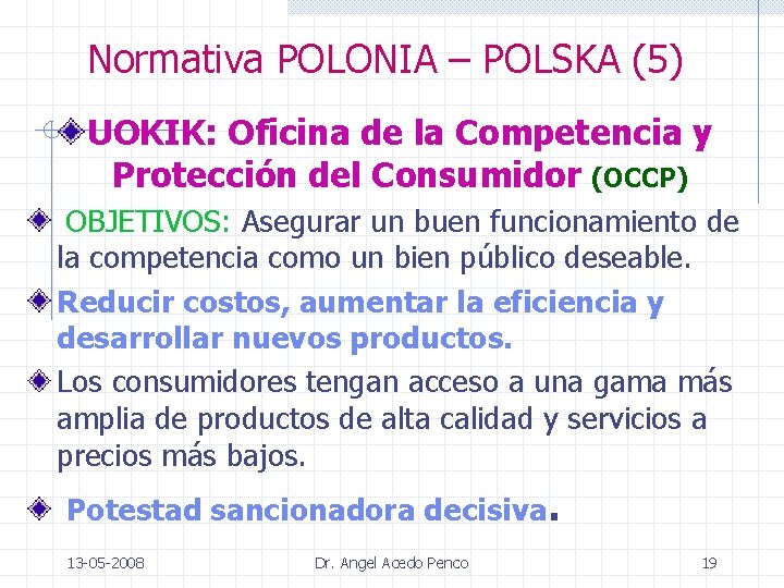 Normativa POLONIA – POLSKA (5) UOKIK: Oficina de la Competencia y Protección del Consumidor