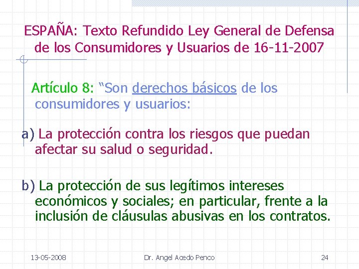 ESPAÑA: Texto Refundido Ley General de Defensa de los Consumidores y Usuarios de 16