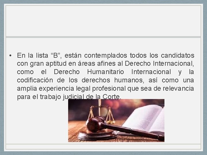 • En la lista “B”, están contemplados todos los candidatos con gran aptitud • En la lista “B”, están contemplados todos los candidatos con gran aptitud
