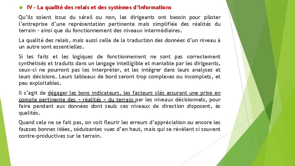  IV - La qualité des relais et des systèmes d’informations Qu’ils soient issus