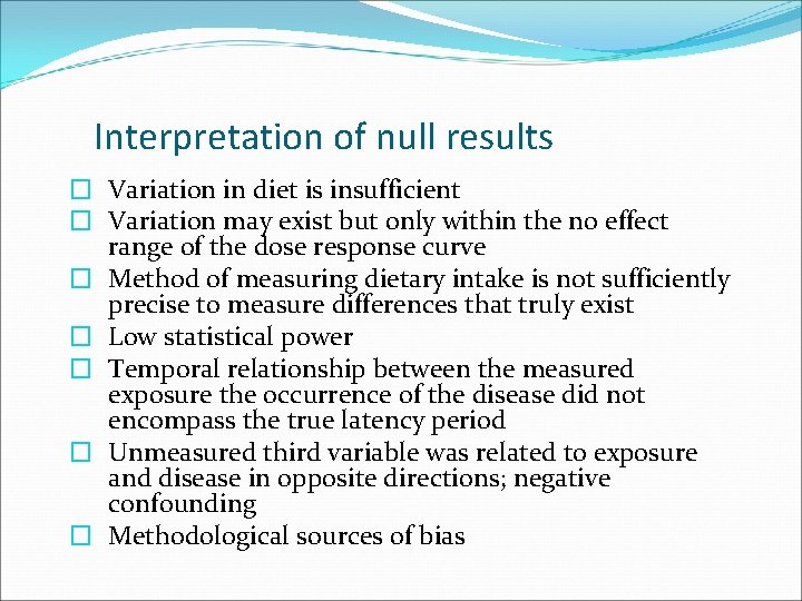 Interpretation of null results � Variation in diet is insufficient � Variation may exist