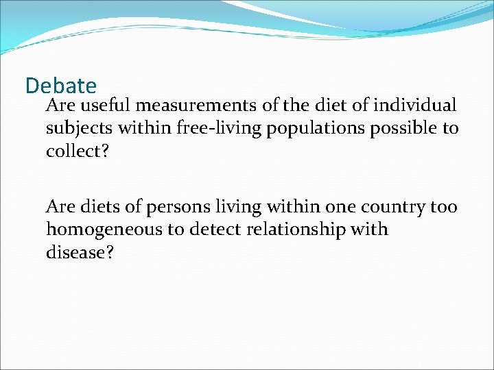 Debate Are useful measurements of the diet of individual subjects within free-living populations possible