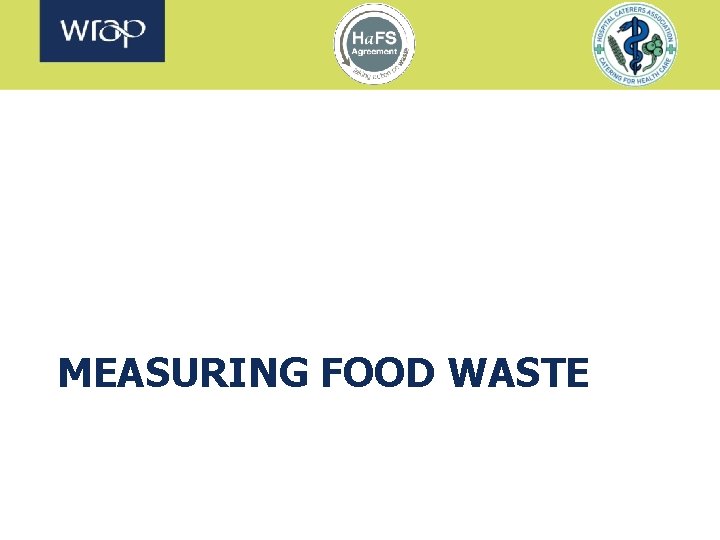 MEASURING FOOD WASTE 