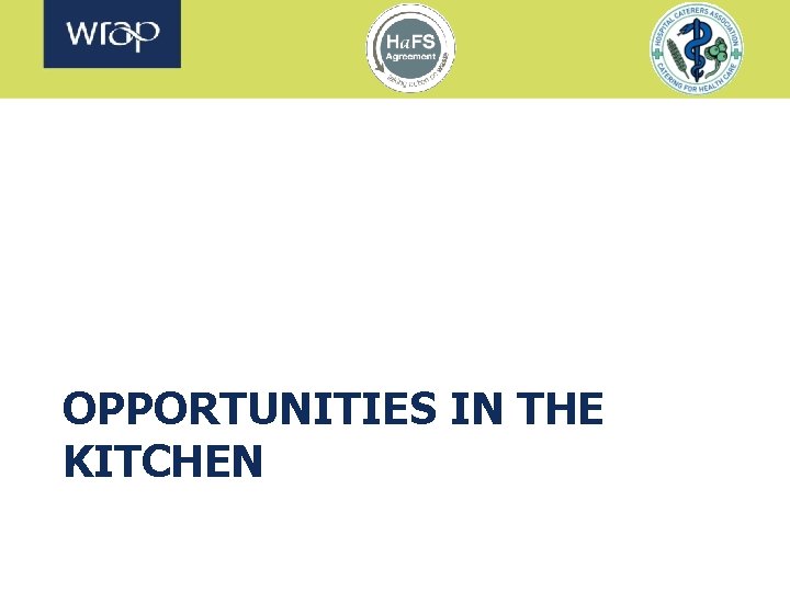 OPPORTUNITIES IN THE KITCHEN 