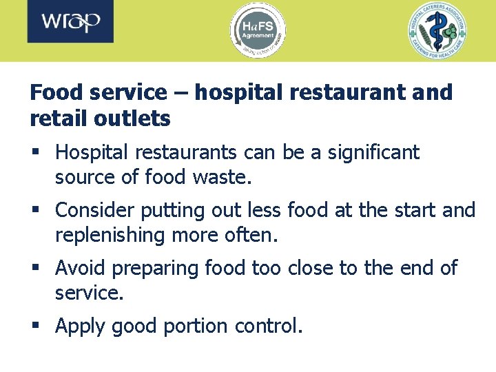 Food service – hospital restaurant and retail outlets § Hospital restaurants can be a