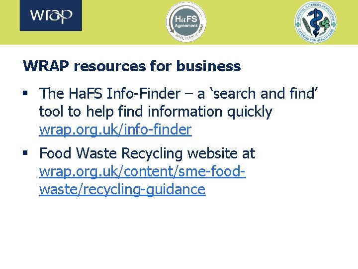 WRAP resources for business § The Ha. FS Info-Finder – a ‘search and find’