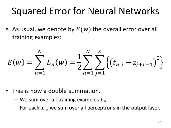 Squared Error for Neural Networks • 77 