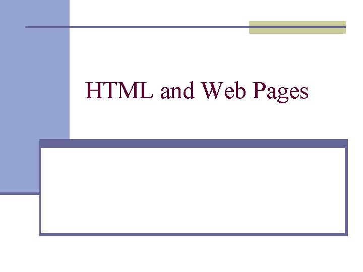 HTML and Web Pages 