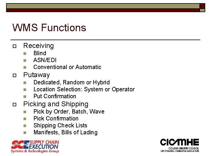 WMS Functions o Receiving n n n o Putaway n n n o Blind WMS Functions o Receiving n n n o Putaway n n n o Blind
