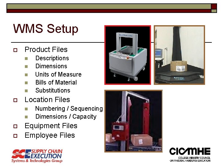 WMS Setup o Product Files n n n o Location Files n n o