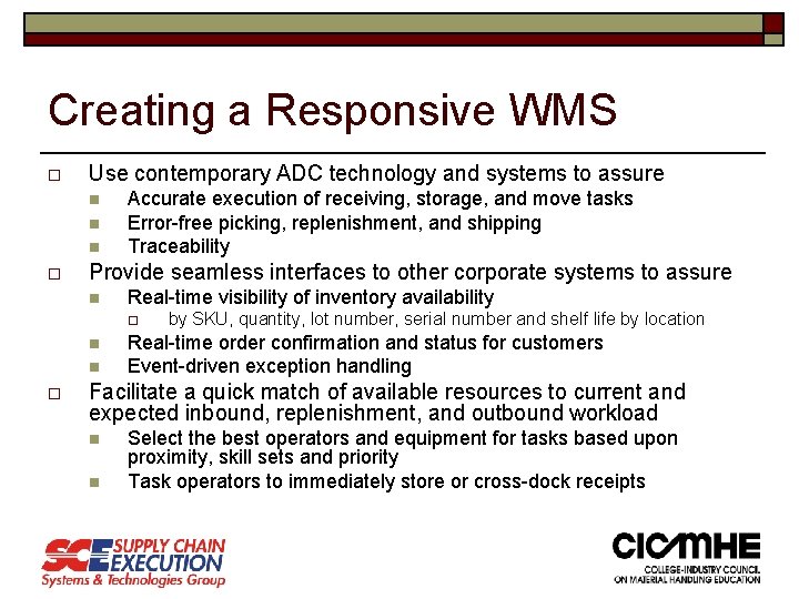 Creating a Responsive WMS o Use contemporary ADC technology and systems to assure n
