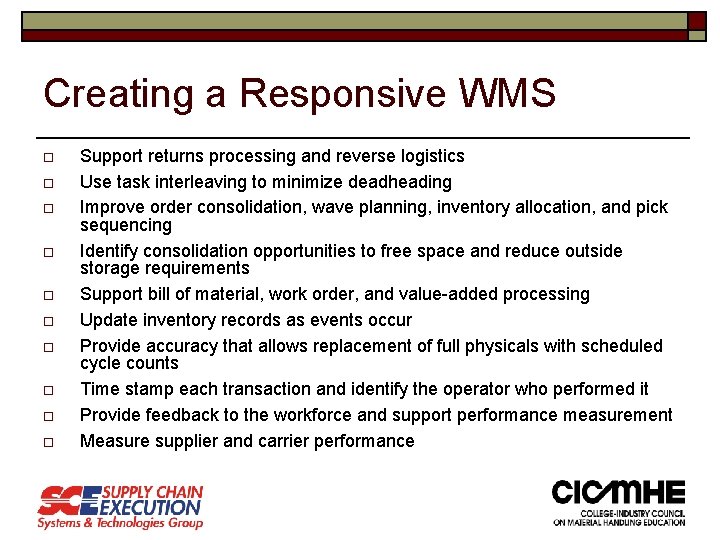 Creating a Responsive WMS o o o o o Support returns processing and reverse