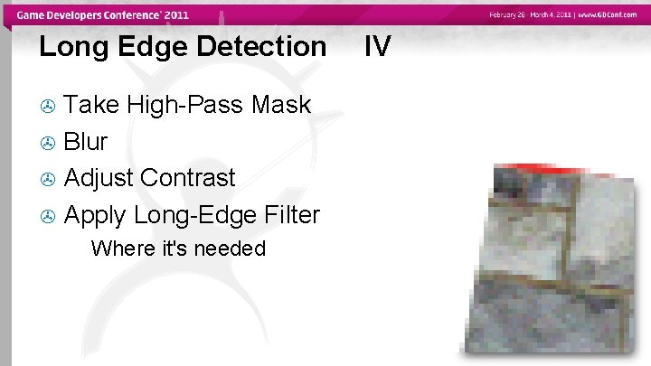 Long Edge Detection Take High-Pass Mask Blur Adjust Contrast Apply Long-Edge Filter Where it's