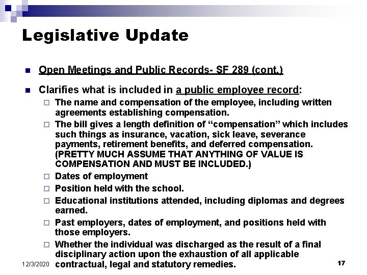 Legislative Update n Open Meetings and Public Records- SF 289 (cont. ) n Clarifies