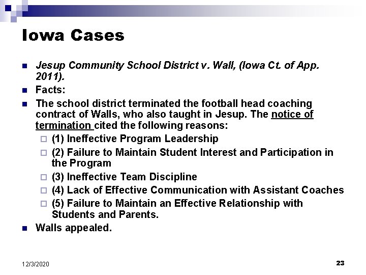 Iowa Cases n n Jesup Community School District v. Wall, (Iowa Ct. of App.