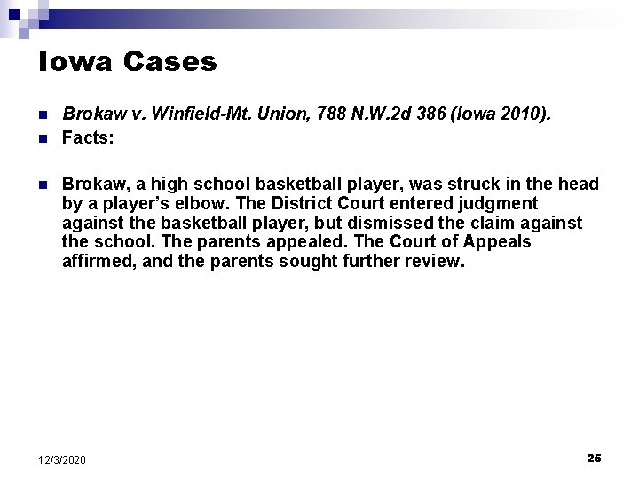 Iowa Cases n n n Brokaw v. Winfield-Mt. Union, 788 N. W. 2 d