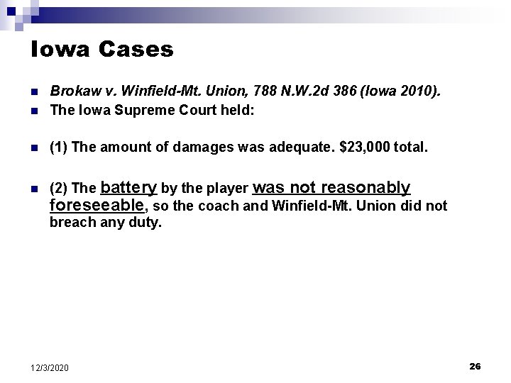 Iowa Cases n Brokaw v. Winfield-Mt. Union, 788 N. W. 2 d 386 (Iowa