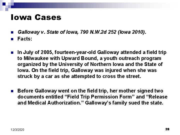 Iowa Cases n n n Galloway v. State of Iowa, 790 N. W. 2