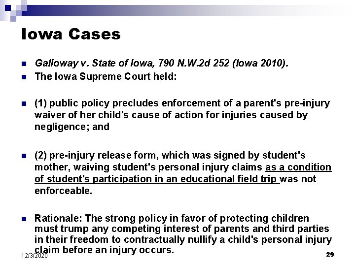 Iowa Cases n n Galloway v. State of Iowa, 790 N. W. 2 d