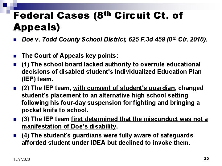 Federal Cases (8 th Circuit Ct. of Appeals) n Doe v. Todd County School