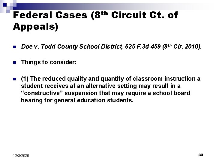 Federal Cases (8 th Circuit Ct. of Appeals) n Doe v. Todd County School