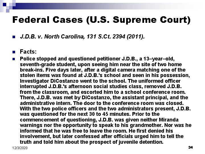 Federal Cases (U. S. Supreme Court) n J. D. B. v. North Carolina, 131