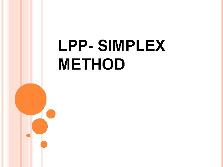 LPP- SIMPLEX METHOD 