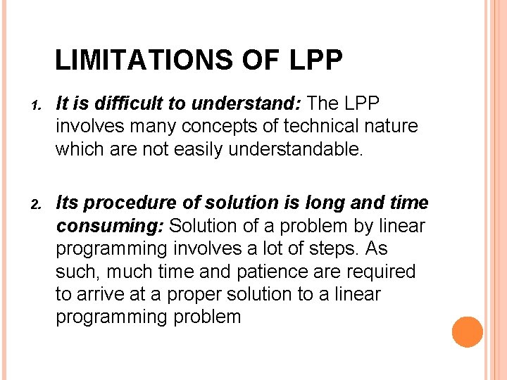 LIMITATIONS OF LPP 1. It is difficult to understand: The LPP involves many concepts