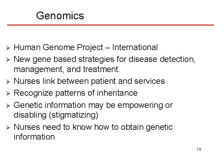 Genomics Ø Ø Ø Human Genome Project – International New gene based strategies for Genomics Ø Ø Ø Human Genome Project – International New gene based strategies for