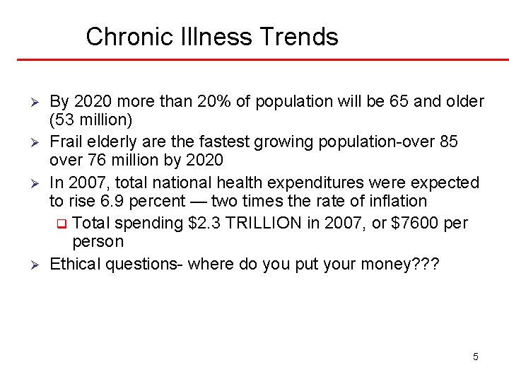 Chronic Illness Trends Ø Ø By 2020 more than 20% of population will be Chronic Illness Trends Ø Ø By 2020 more than 20% of population will be