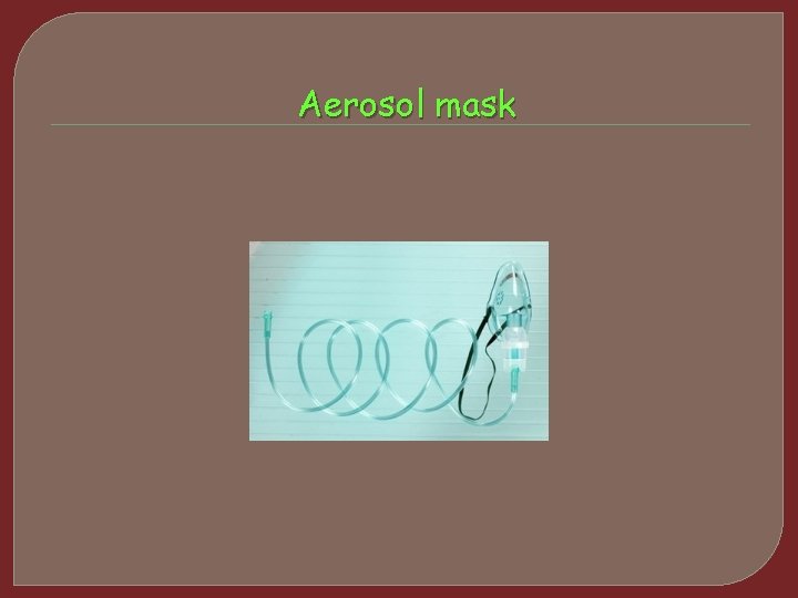 Aerosol mask 