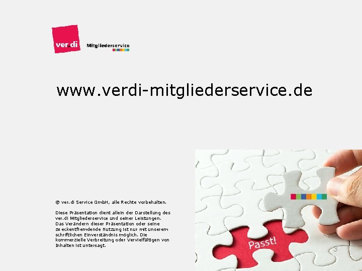 www. verdi-mitgliederservice. de © ver. di Service Gmb. H, alle Rechte vorbehalten. Diese Präsentation