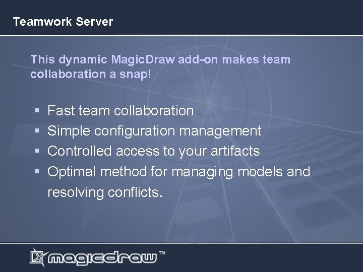 Teamwork Server This dynamic Magic. Draw add-on makes team collaboration a snap! § §