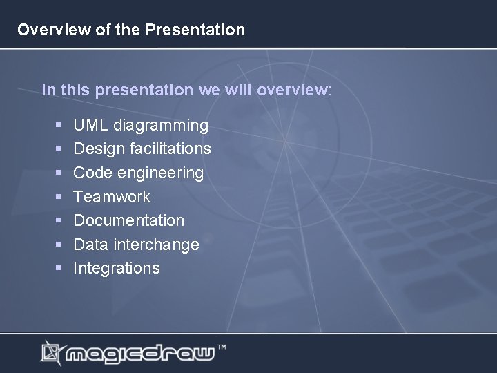 Overview of the Presentation In this presentation we will overview: § § § §