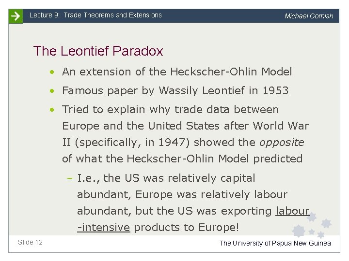 Lecture 9: Trade Theorems and Extensions Michael Cornish The Leontief Paradox • An extension