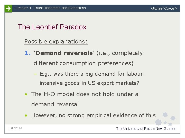 Lecture 9: Trade Theorems and Extensions Michael Cornish The Leontief Paradox Possible explanations: 1.